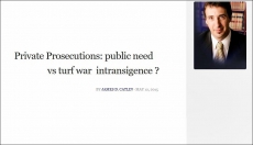 Private Prosecutions: public need vs turf war intransigence?